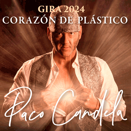 Paco Candela - Corazón de plástico - Gira 2024